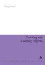 Cover: Teaching and Learning Algebra - Continuum International Publishing Group Ltd.