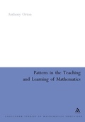 Cover: Pattern in the Teaching and Learning of Mathematics - Continuum International Publishing Group Ltd.