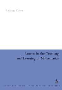 Enlarge image Cover: Pattern in the Teaching and Learning of Mathematics - Continuum International Publishing Group Ltd.