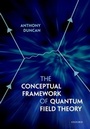 Cover: The Conceptual Framework of Quantum Field Theory - Oxford University Press