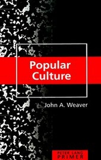 Enlarge image Cover: Popular Culture Primer - Peter Lang Verlag