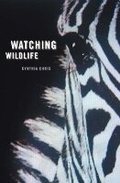 Cover: Watching Wildlife - University of Minnesota Press