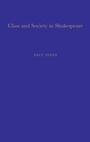 Cover: Class and Society in Shakespeare - Continuum International Publishing Group Ltd.