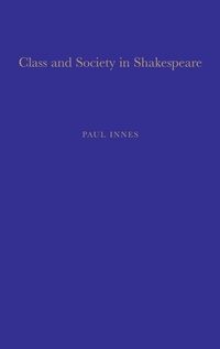 Enlarge image Cover: Class and Society in Shakespeare - Continuum International Publishing Group Ltd.