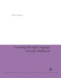 Enlarge image Cover: Learning Through Language in Early Childhood - Continuum International Publishing Group Ltd.