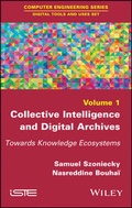 Cover: Collective Intelligence and Digital Archives - Wiley-ISTE
