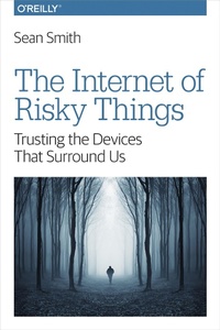 Enlarge image Cover: Internet of Risky Things - O'Reilly