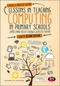 Cover: Lessons in Teaching Computing in Primary Schools - Learning Matters Ltd