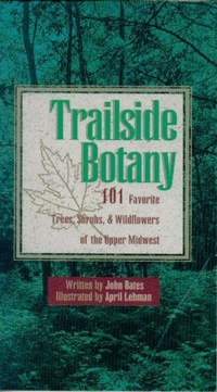 Enlarge image Cover: Trailside Botany - University of Minnesota Press