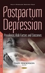 Cover: Postpartum Depression: Prevalence, Risk Factors and Outcomes - Nova Science Publishers