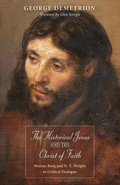 Cover: The Historical Jesus and the Christ of Faith - Wipf & Stock Publishers