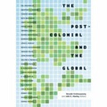 Cover: The Postcolonial and the Global - University of Minnesota Press