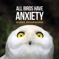 Enlarge image Cover: All Birds Have Anxiety - Jessica Kingsley Publishers