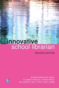 Abbildung von: The Innovative School Librarian - Facet Publishing