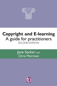 Enlarge image Cover: Copyright and E-learning - Facet Publishing