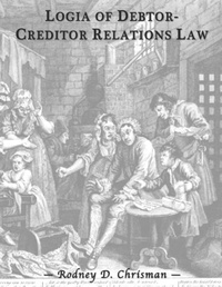 Abbildung von: Logia of Debtor-Creditor Relations Law - Logia Press, LLC