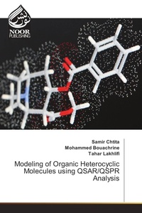 Enlarge image Cover: Modeling of Organic Heterocyclic Molecules using QSAR/QSPR Analysis - Noor Publishing