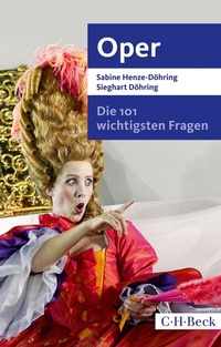 Abbildung von: Die 101 wichtigsten Fragen - Oper - C.H.BECK