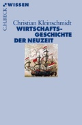 Cover: Wirtschaftsgeschichte der Neuzeit - C.H.BECK