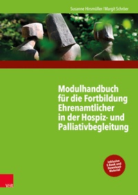 Abbildung von: Modulhandbuch für die Fortbildung Ehrenamtlicher in der Hospiz- und Palliativbegleitung I - Vandenhoeck & Ruprecht
