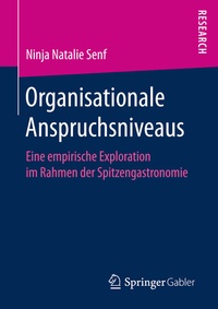 Abbildung von: Organisationale Anspruchsniveaus - Springer Gabler