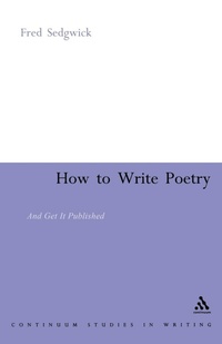 Enlarge image Cover: How to Write Poetry - Continuum International Publishing Group Ltd.