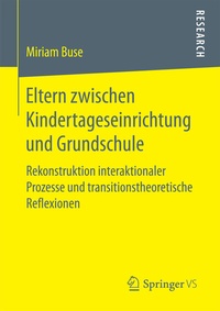 Abbildung von: Eltern zwischen Kindertageseinrichtung und Grundschule - Springer VS