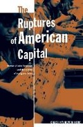 Cover: The Ruptures of American Capital - University of Minnesota Press