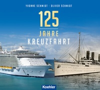 Abbildung von: 125 Jahre Kreuzfahrt - Koehler Verlag