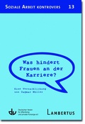 Cover: Was hindert Frauen an der Karriere? - Lambertus-Verlag
