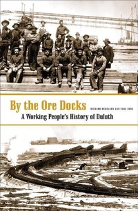 Enlarge image Cover: By the Ore Docks - University of Minnesota Press