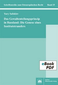 Abbildung von: Das Gewaltenteilungsprinzip in Russland: Die Genese eines Institutstransfers - Berliner Wissenschafts-Verlag