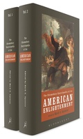 Cover: The Bloomsbury Encyclopedia of the American Enlightenment - Bloomsbury Academic USA