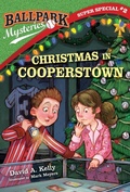 Cover: Ballpark Mysteries Super Special #2: Christmas in Cooperstown - Random House Books for Young Readers