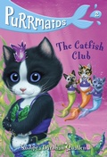 Cover: Purrmaids #2: The Catfish Club - Random House Books for Young Readers