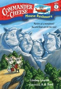 Cover: Commander in Cheese Super Special #1: Mouse Rushmore - Random House Books for Young Readers