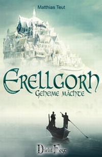 Enlarge image Cover: Erellgorh - Geheime Mächte - DichtFest