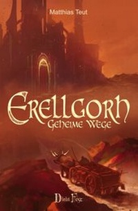 Enlarge image Cover: Erellgorh - Geheime Wege - DichtFest