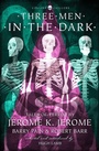 Cover: Three Men in the Dark - HarperCollins