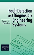 Cover: Fault Detection and Diagnosis in Engineering Systems - CRC Press