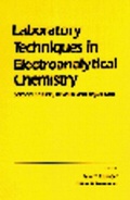 Cover: Laboratory Techniques in Electroanalytical Chemistry, Revised and Expanded - CRC Press