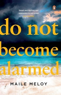 Enlarge image Cover: Do Not Become Alarmed - Penguin Books Ltd
