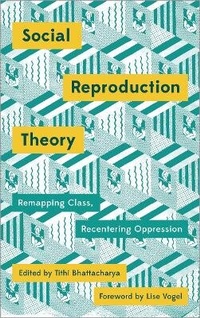 Enlarge image Cover: Social Reproduction Theory - Pluto Press