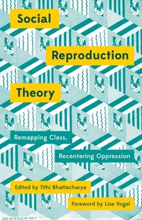 Enlarge image Cover: Social Reproduction Theory - Pluto Press