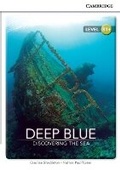 Cover: Deep Blue: Discovering the Sea Level B1+ SEP Edition - Cambridge University Press
