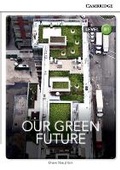 Cover: Our Green Future Level B1 SEP Edition - Cambridge University Press