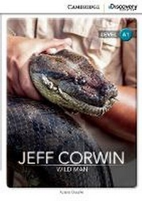 Enlarge image Cover: Jeff Corwin: Wild Man Level A1 SEP Edition - Cambridge University Press