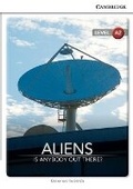 Cover: Aliens: Is Anybody Out There? Level A2 SEP Edition - Cambridge University Press