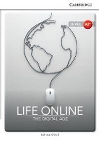 Enlarge image Cover: Life Online: The Digital Age Level A2+ SEP Edition - Cambridge University Press