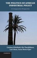 Cover: The Politics of African Industrial Policy - Cambridge University Press